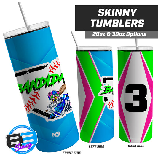 Baker Bandidas Softball - 20oz & 30oz Skinny Tumbler