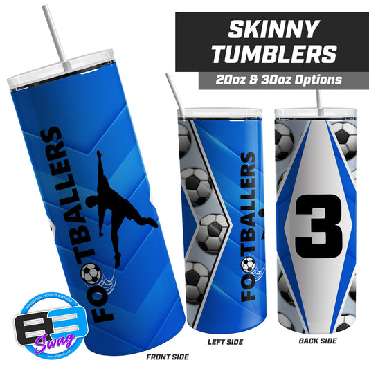 Footballers Soccer - 20oz & 30oz Skinny Tumbler - 83Swag