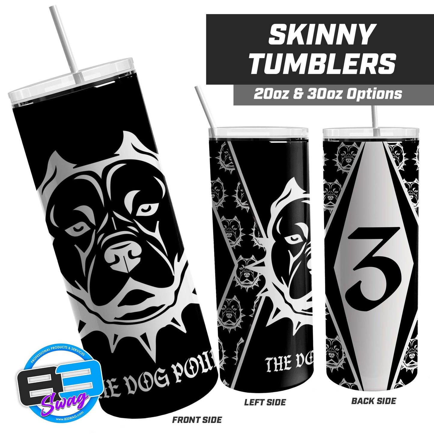 The Dog Pound - 20oz & 30oz Skinny Tumbler - 83Swag