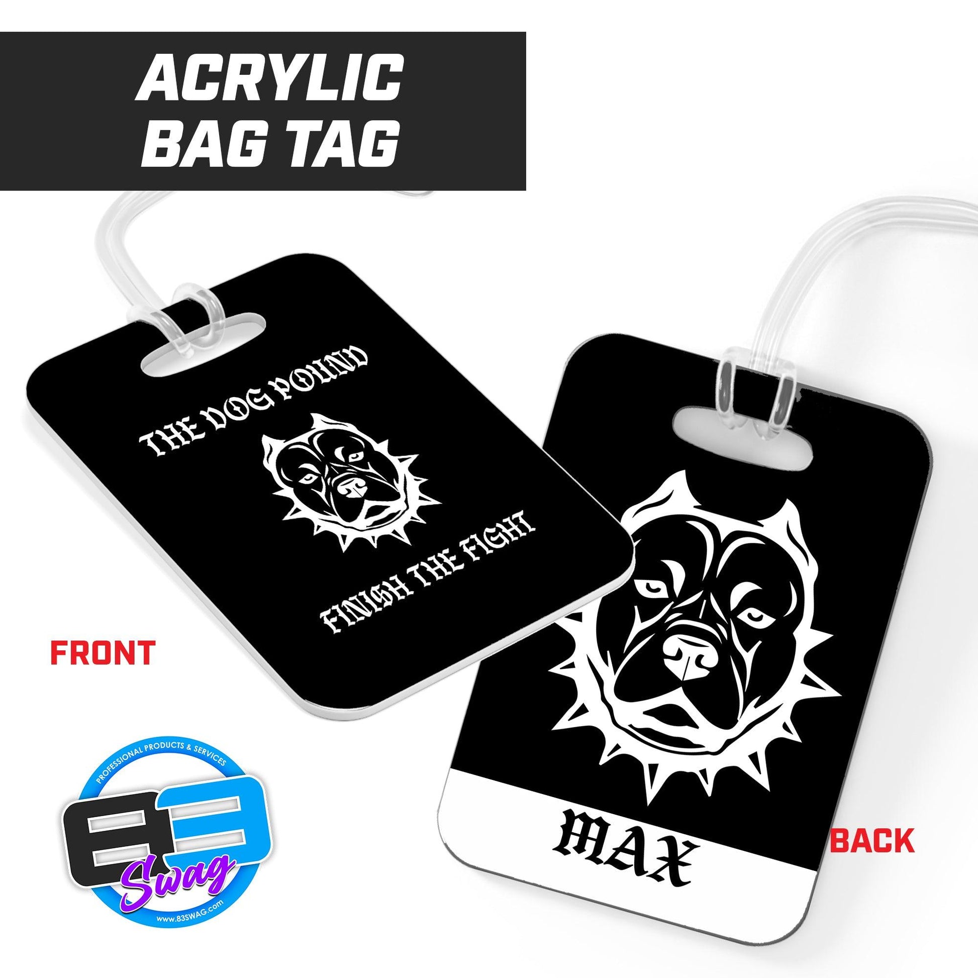 The Dog Pound - Hard Acrylic Bag Tag - 83Swag